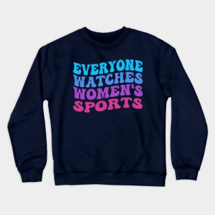 Everyone loves women's sports Crewneck Sweatshirt